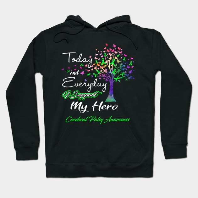 Today and Everyday I Support My Hero Cerebral Palsy Awareness Support Cerebral Palsy Warrior Gifts Hoodie by ThePassion99